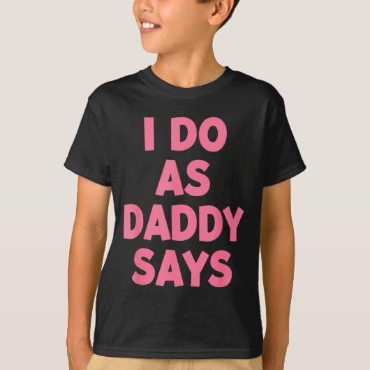 Als Shirt Daddy Zegt Dames (Voorkant)