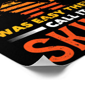 Als Snowboarding makkelijk was, zouden ze het Skii Poster (Hoek)