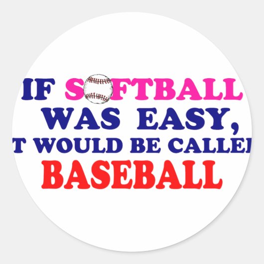 Als Softball makkelijk was.... Ronde Sticker (Voorkant)