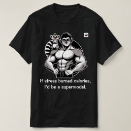 Als stress calorieën verbrandt t-shirt