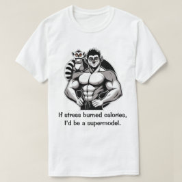 Als stress calorieën verbrandt t-shirt
