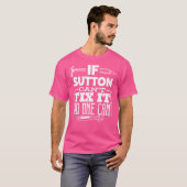 Als Sutton het niet kan repareren, kan niemand het T-shirt (Voorkant volledig)