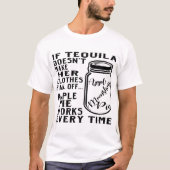 Als Tequila niet maakt haar kleren Herfst van Appl T-shirt (Voorkant)