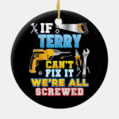 Als Terry het niet kan oplossen, zijn we allemaal Keramisch Ornament (Achterkant)