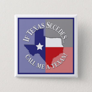 Als Texas veilig is... Noem me een Texaan! Vierkante Button 5,1 Cm