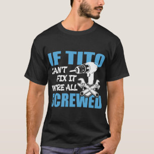 Als Tito het niet kan oplossen, zijn we allemaal a T-shirt