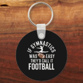 Als turnen makkelijk was, noemden ze het voetbal sleutelhanger (Voorkant)