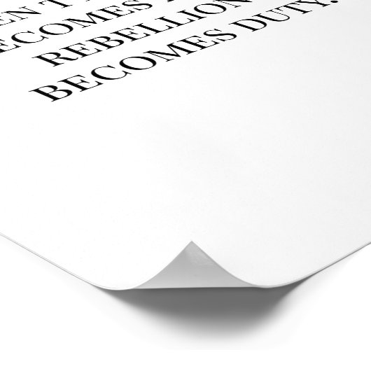 Als Tyranny wet wordt, wordt Rebellion een plicht Poster (Hoek)