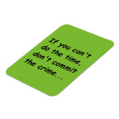 ALS U DE TIJDSDONT KUNT DOEN ZEGGEN DE CRIMINALITE MAGNEET (Linkerzijde)