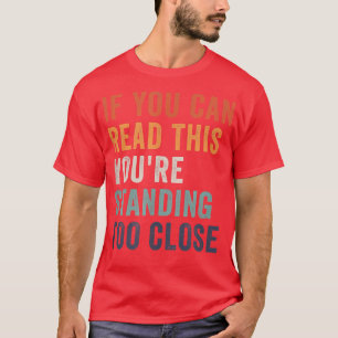 Als u deze afbeelding te dicht kunt lezen t-shirt