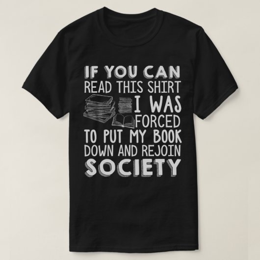 Als u dit boek kunt lezen, leest u Novel Reading F T-shirt (Design voorkant)