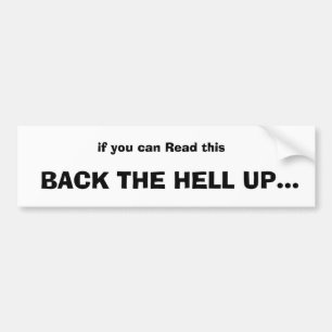 Als u dit kunt lezen, BACK DE HULP OP... Bumpersticker