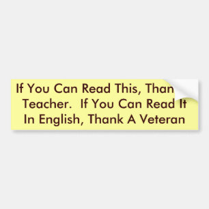 Als u dit kunt lezen, dank een leraar.  Als u... Bumpersticker
