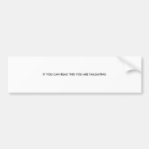 ALS U DIT KUNT LEZEN, DOET U BUMPERSTICKER