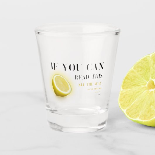 Als u dit kunt lezen | Fun Gezegde en Lemon Wedge Shot Glas (Voorkant)
