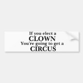 "Als u een CLOWN"-Bumpersticker selecteert Bumpersticker (Voorkant)