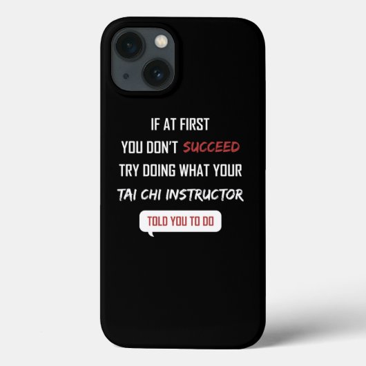 Als u eerst geen Tai Chi Instructor Pr Case-Mate iPhone Case (Achterkant)