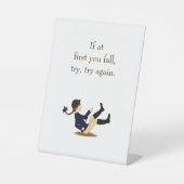 "Als u eerst herfst, probeer, probeer opnieuw." Pa Reclamebord Met Voetstuk (Voorkant)