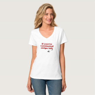 Als u gevaccineerd bent, veeg dan naar links - Fre T-shirt
