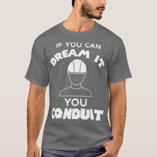 Als u het kunt dromen, kunt u een elektricien gebr t-shirt