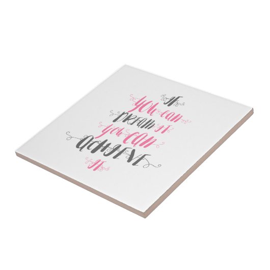 Als-u-kunt-droom-het-u-kunt-bereikt-het Tegeltje (Zijkant)