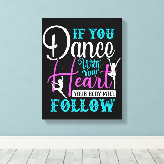 Als u met uw hart danst canvas afdruk (Insitu (Houten vloer))