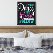 Als u met uw hart danst canvas afdruk (Insitu (Slaapkamer))
