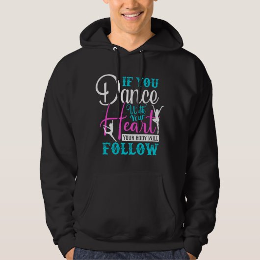 Als u met uw hart danst hoodie (Voorkant)