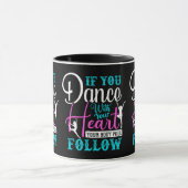 Als u met uw hart danst mok (Midden)