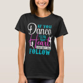 Als u met uw hart danst t-shirt (Voorkant)