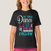 Als u met uw hart danst t-shirt (Voorkant)