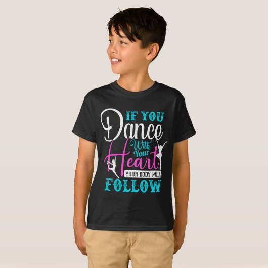 Als u met uw hart danst t-shirt (Voorkant volledig)