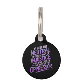 Als u neutraal bent in situaties van onrecht huisdierpenning