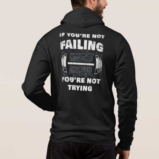 Als u niet faalt, probeert u geen Werkout Hoodie (Achterkant)