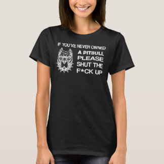 Als u nog nooit een Pitbull hebt gehad, sluit u de T-shirt