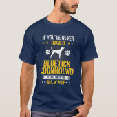 Als u nooit eigenaar bent geweest van Bluetick T-shirt (Voorkant)