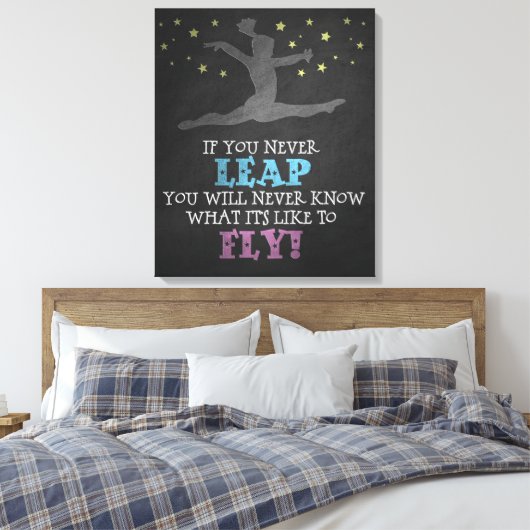 Als u nooit weglekt - Inspirerend gymnastiek Quote Canvas Afdruk (Insitu (Slaapkamer))