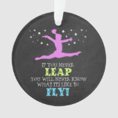 Als u nooit weglekt - Inspirerend gymnastiek Quote Ornament (voorkant)