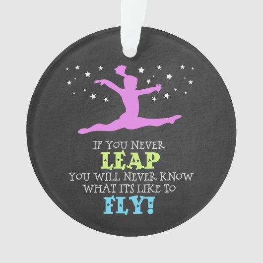 Als u nooit weglekt - Inspirerend gymnastiek Quote Ornament (voorkant)