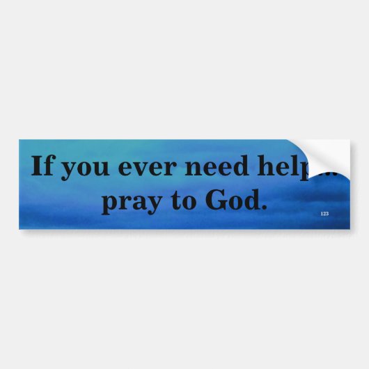 ALS U OOIT HULP BUMPERSTICKER NODIG HEBT (Voorkant)