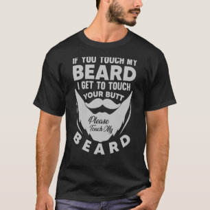 Als u op mijn baard drukt, zal ik op de knop 1 dru t-shirt