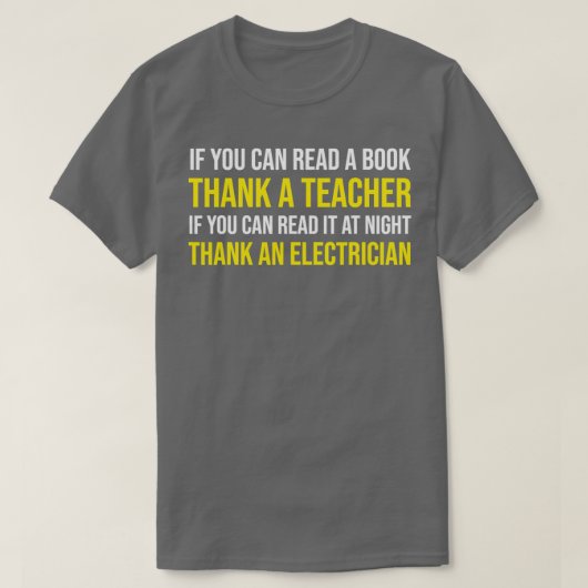 Als u 's nachts kunt lezen, bedankt een elektricie t-shirt (Design voorkant)