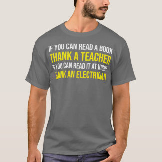 Als u 's nachts kunt lezen, bedankt een elektricie t-shirt