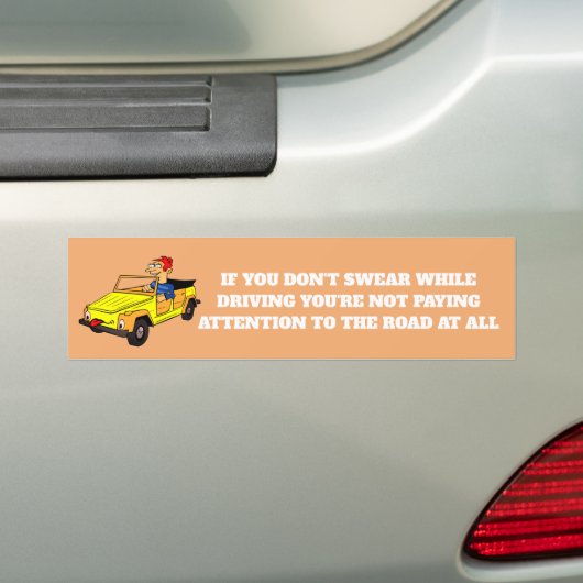 "Als u tijdens het rijden niet zweet" Bumpersticke Bumpersticker (Op auto)