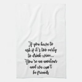 Als u Towel moet vragen Theedoek