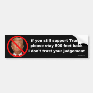 Als u Trump nog steeds steunt... Bumpersticker