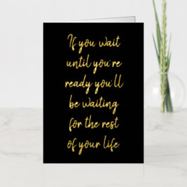 Als u wacht tot u klaar bent folie feestdagenkaart