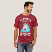 Als Unicorns alleen maar beter - Florist T Shirt (Voorkant volledig)