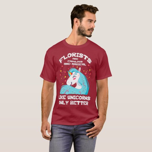Als Unicorns alleen maar beter - Florist T Shirt (Voorkant volledig)