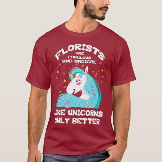 Als Unicorns alleen maar beter - Florist T Shirt (Voorkant)